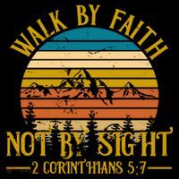 Walk By Faith Not By Sight 2 Corinthians 5:7 Toddler T-Shirt