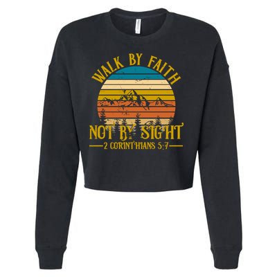Walk By Faith Not By Sight 2 Corinthians 5:7 Cropped Pullover Crew