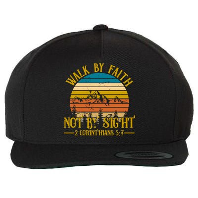 Walk By Faith Not By Sight 2 Corinthians 5:7 Wool Snapback Cap