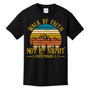 Walk By Faith Not By Sight 2 Corinthians 5:7 Kids T-Shirt