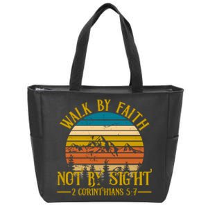 Walk By Faith Not By Sight 2 Corinthians 5:7 Zip Tote Bag