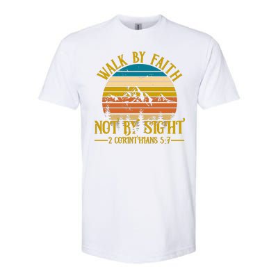 Walk By Faith Not By Sight 2 Corinthians 5:7 Softstyle® CVC T-Shirt