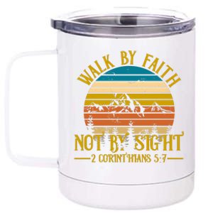 Walk By Faith Not By Sight 2 Corinthians 5:7 12 oz Stainless Steel Tumbler Cup