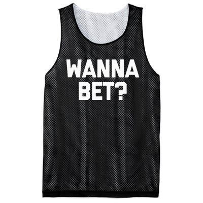 Wanna Bet Funny Saying Sarcastic Gambler Gambling Casino Mesh Reversible Basketball Jersey Tank