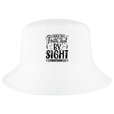 Walk By Faith Not By Sight Bible Verse 2 Corinthians 57  Cool Comfort Performance Bucket Hat
