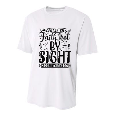 Walk By Faith Not By Sight Bible Verse 2 Corinthians 57  Youth Performance Sprint T-Shirt
