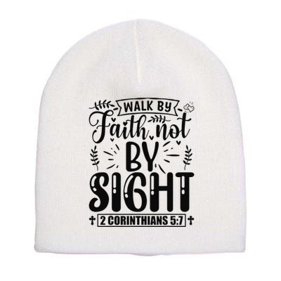 Walk By Faith Not By Sight Bible Verse 2 Corinthians 57  Short Acrylic Beanie