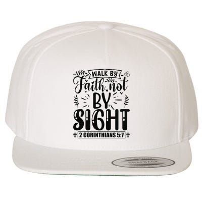 Walk By Faith Not By Sight Bible Verse 2 Corinthians 57  Wool Snapback Cap