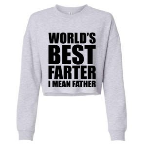 WorldS Best Farter I Mean Father Cropped Pullover Crew