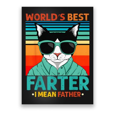 Worlds Best Farter I Mean Father Best Cat Dad Ever Poster