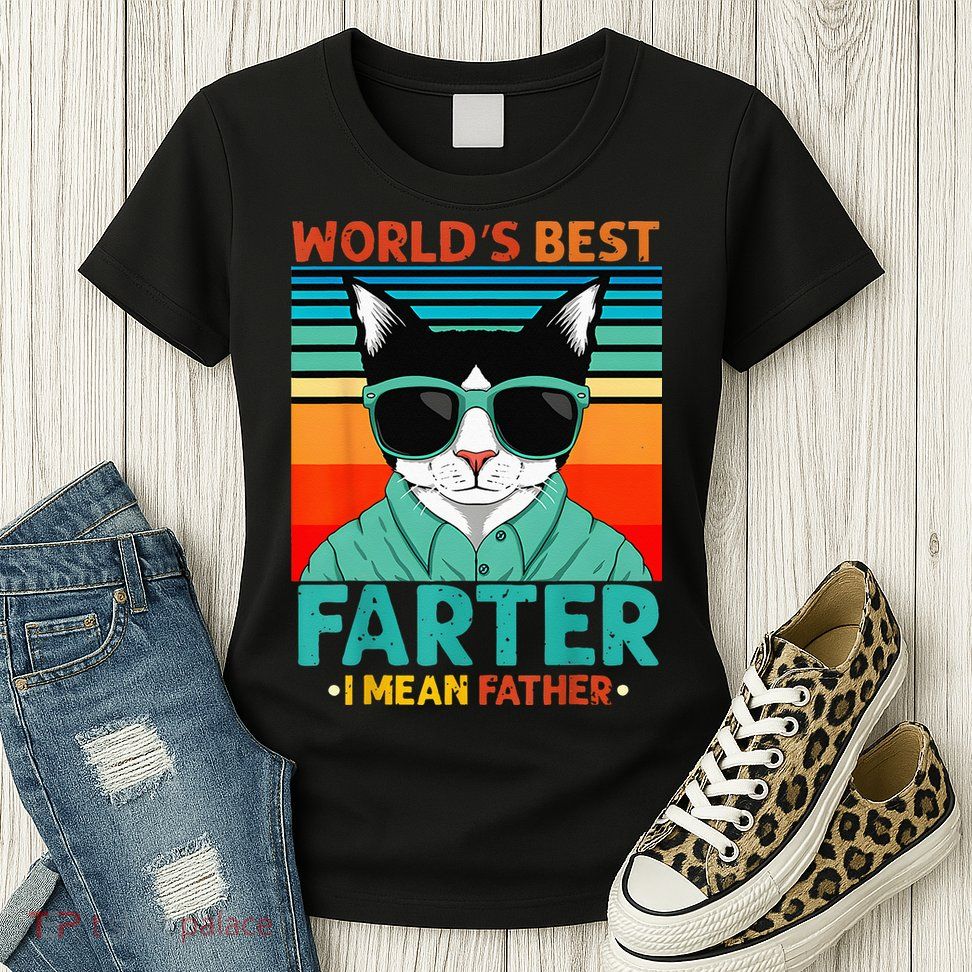 Worlds Best Farter I Mean Father Best Cat Dad Ever Womens T-Shirt