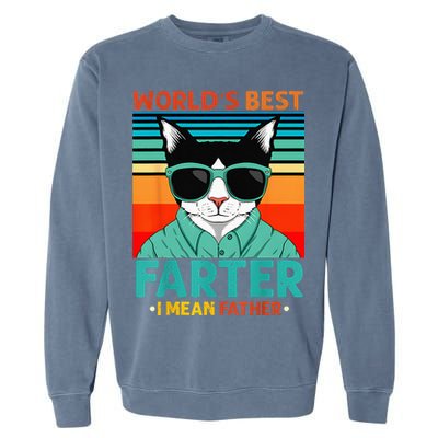 Worlds Best Farter I Mean Father Best Cat Dad Ever Garment-Dyed Sweatshirt