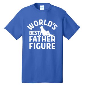 WorldS Best Father Figure Gift Tall T-Shirt