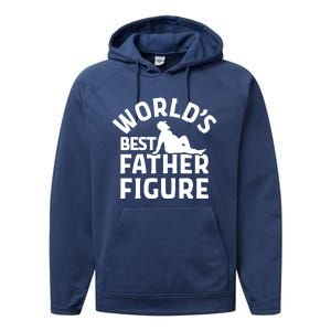 WorldS Best Father Figure Gift Performance Fleece Hoodie