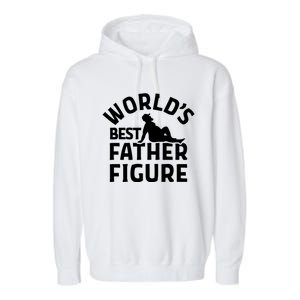 WorldS Best Father Figure Gift Garment-Dyed Fleece Hoodie