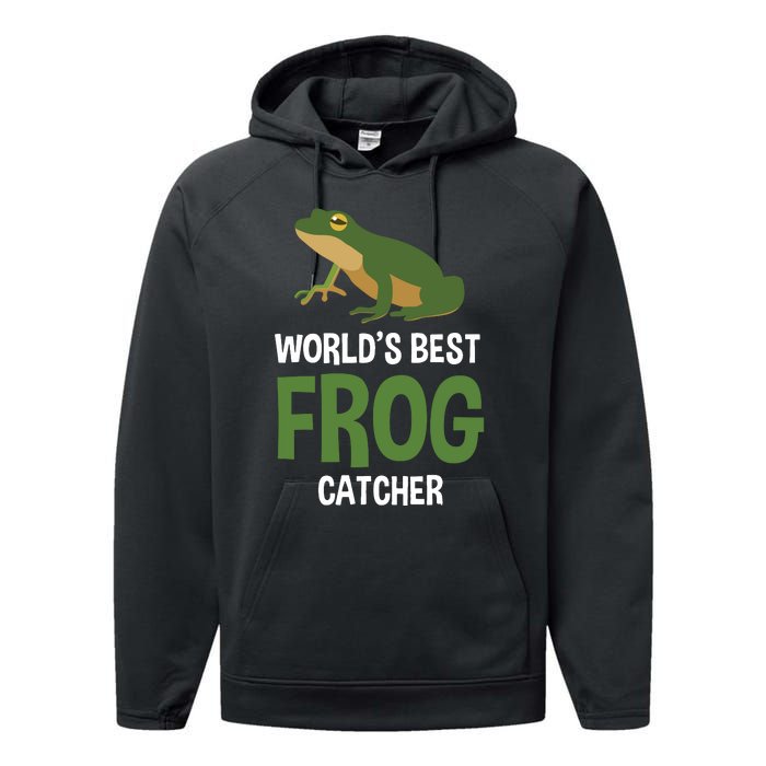 World's Best Frog Catcher Gift Frog Hunter Performance Fleece Hoodie