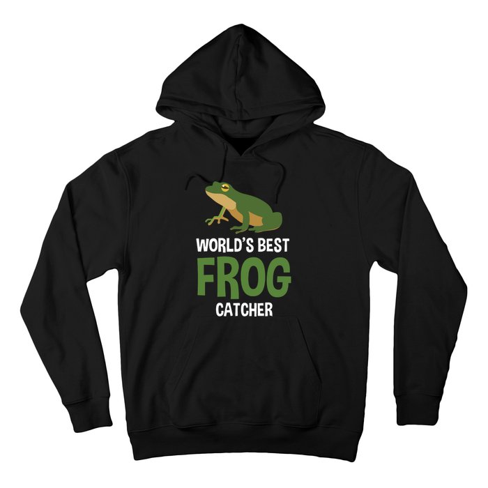 World's Best Frog Catcher Gift Frog Hunter Hoodie