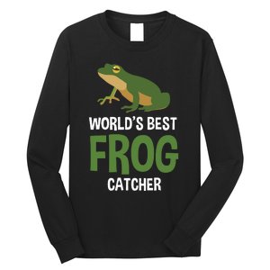 World's Best Frog Catcher Gift Frog Hunter Long Sleeve Shirt