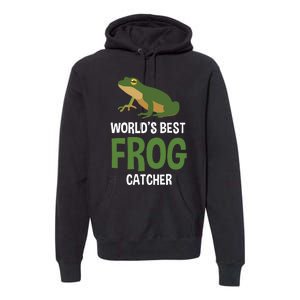 World's Best Frog Catcher Gift Frog Hunter Premium Hoodie