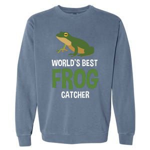 World's Best Frog Catcher Gift Frog Hunter Garment-Dyed Sweatshirt