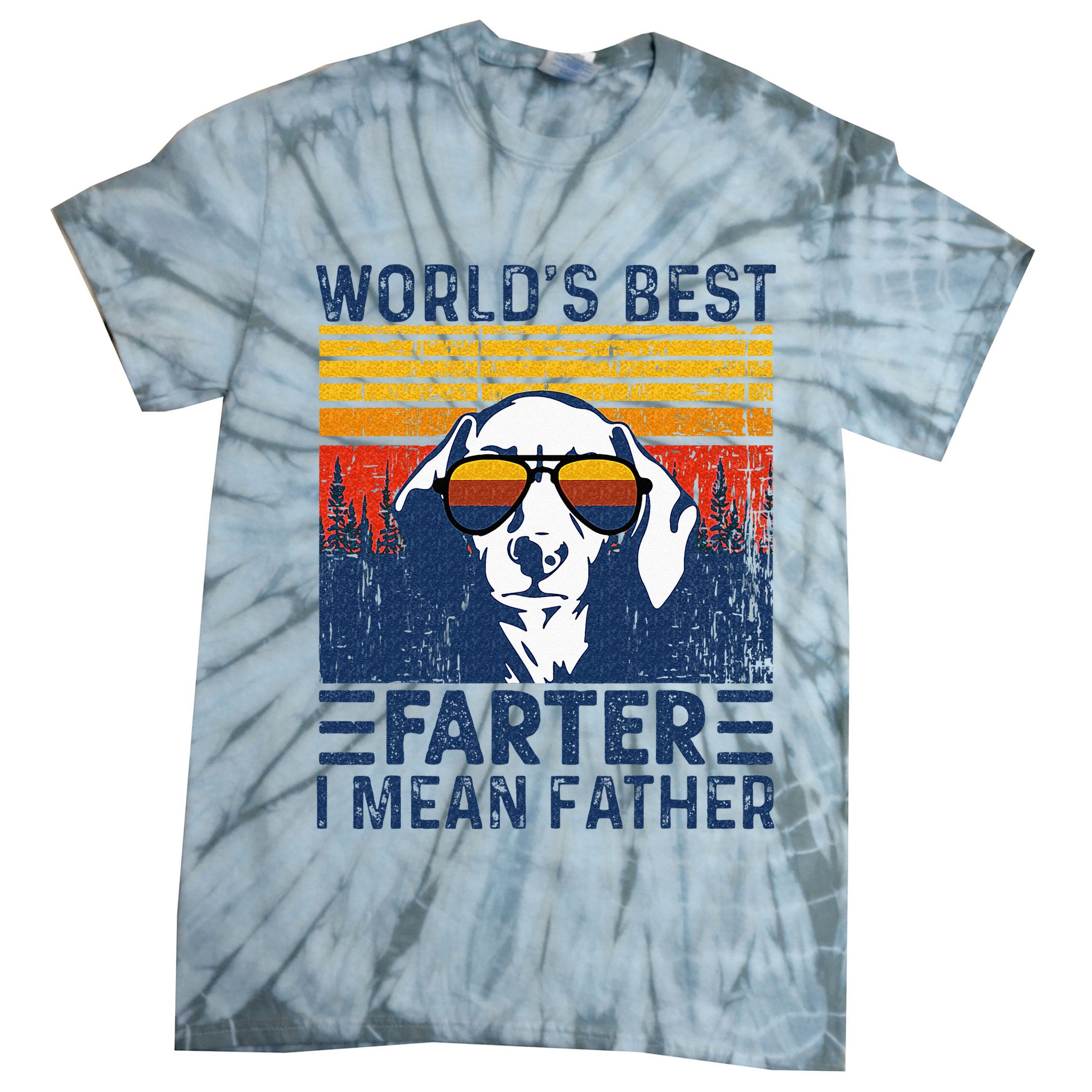Worlds Best Farter I Mean Father Funny Best Dog Dad Ever Tie-Dye T-Shirt