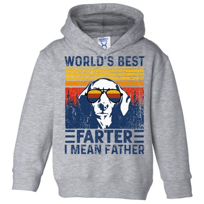 Worlds Best Farter I Mean Father Funny Best Dog Dad Ever Toddler Hoodie
