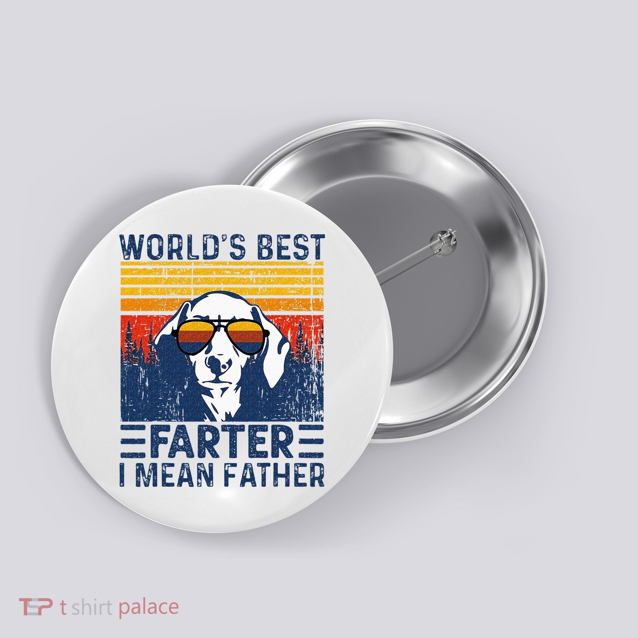 Worlds Best Farter I Mean Father Funny Best Dog Dad Ever Button