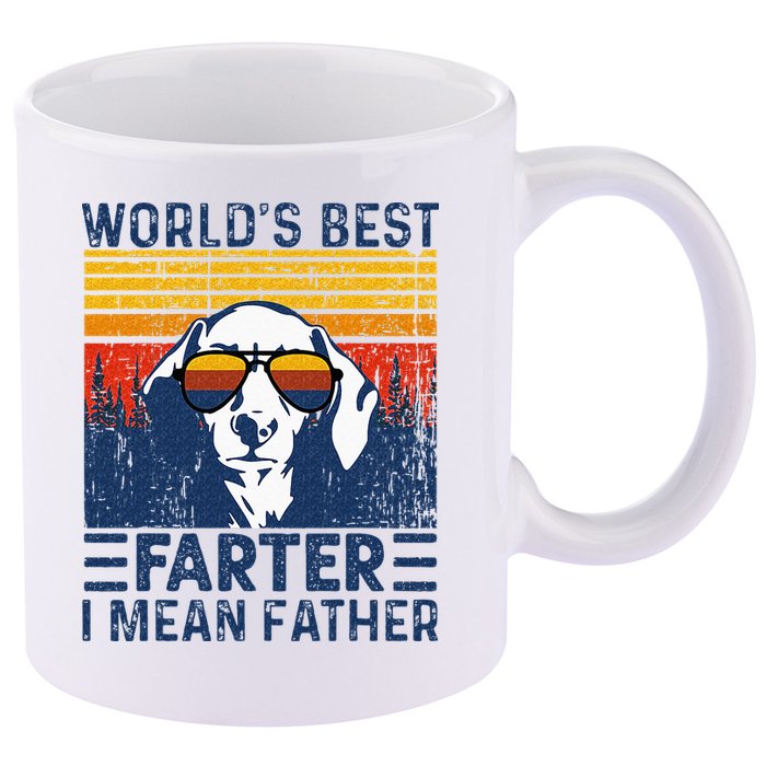 Worlds Best Farter I Mean Father Funny Best Dog Dad Ever 11oz C Handle Ceramic Mug