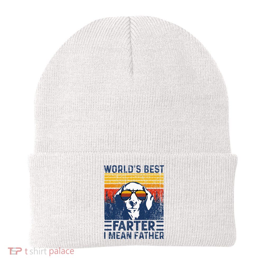 Worlds Best Farter I Mean Father Funny Best Dog Dad Ever Beanie