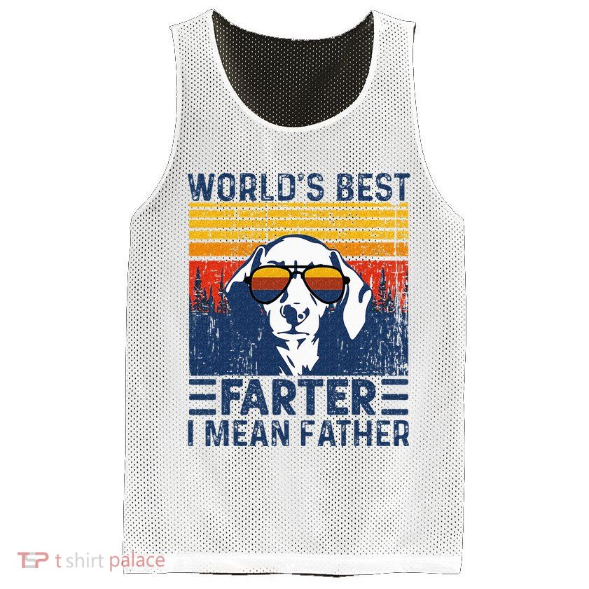 Worlds Best Farter I Mean Father Funny Best Dog Dad Ever Mesh Reversible Basketball Jersey Tank