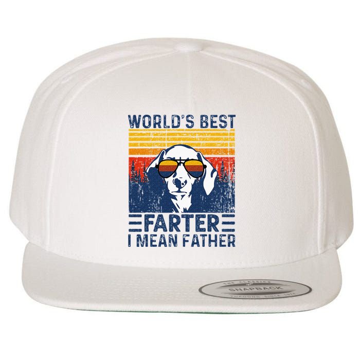 Worlds Best Farter I Mean Father Funny Best Dog Dad Ever Wool Snapback Cap