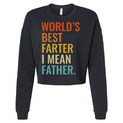 Worlds Best Farter I Mean Father Best Dad Ever Cool Cropped Pullover Crew