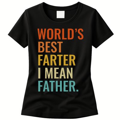 Worlds Best Farter I Mean Father Best Dad Ever Cool Womens T-Shirt