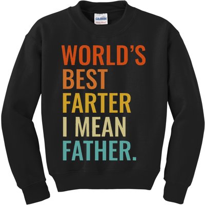 Worlds Best Farter I Mean Father Best Dad Ever Cool Kids Sweatshirt