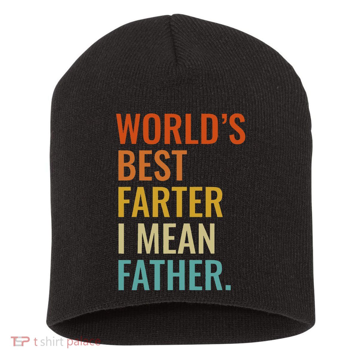 Worlds Best Farter I Mean Father Best Dad Ever Cool Short Acrylic Beanie