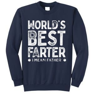 Worlds Best Farter I Mean Father Funny Daddys Day Sweatshirt