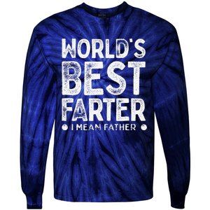 Worlds Best Farter I Mean Father Funny Daddys Day Tie-Dye Long Sleeve Shirt