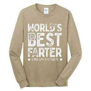 Worlds Best Farter I Mean Father Funny Daddys Day Tall Long Sleeve T-Shirt