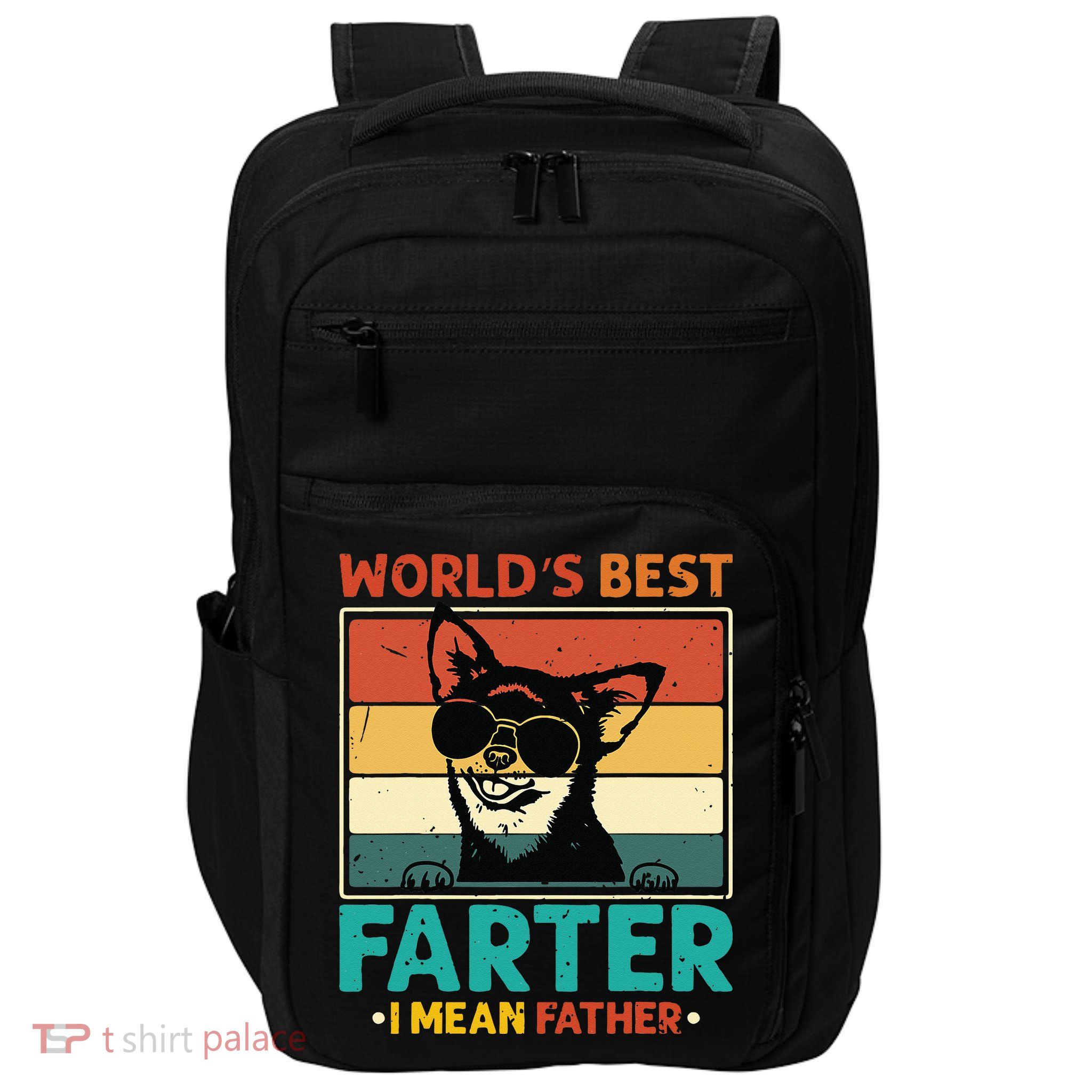 Worlds Best Farter I Mean Father Best Dad Ever Cool Dog Impact Tech Backpack