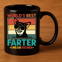 Worlds Best Farter I Mean Father Best Dad Ever Cool Dog 11oz C Handle Ceramic Mug