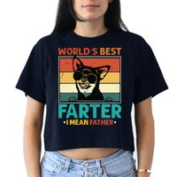 Worlds Best Farter I Mean Father Best Dad Ever Cool Dog Women's Crop Top Tee
