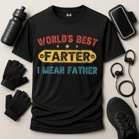 World's Best Farter I Mean Father Funny Father's Day Cooling Performance Crew T-Shirt