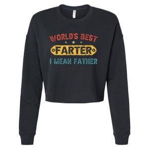 World's Best Farter I Mean Father Funny Father's Day Cropped Pullover Crew