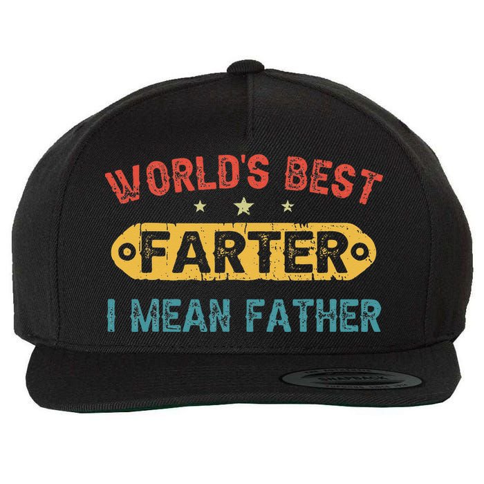 World's Best Farter I Mean Father Funny Father's Day Wool Snapback Cap