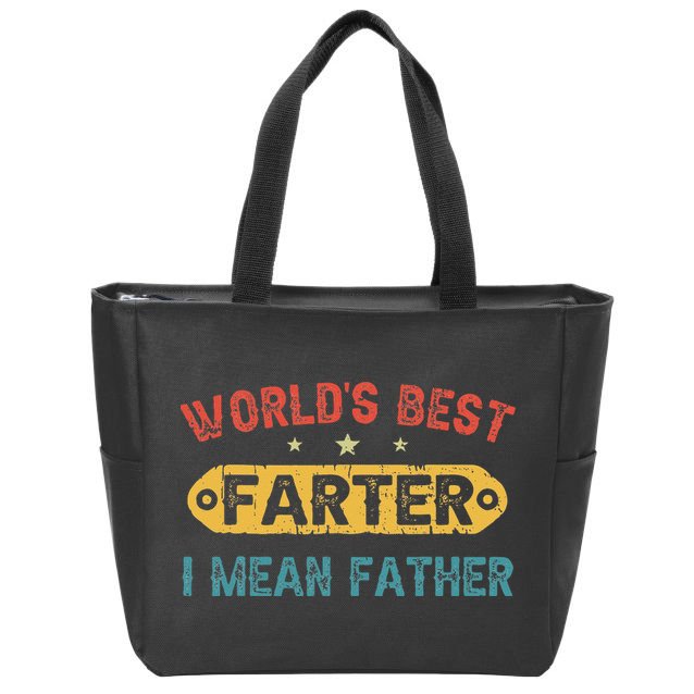 World's Best Farter I Mean Father Funny Father's Day Zip Tote Bag