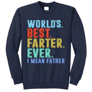 Worlds Best Farter I Mean Father Ever Fathers Day Sweatshirt