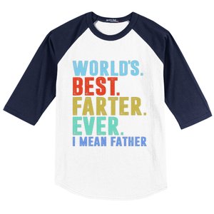 Worlds Best Farter I Mean Father Ever Fathers Day Baseball Sleeve Shirt