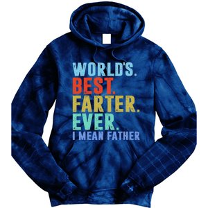 Worlds Best Farter I Mean Father Ever Fathers Day Tie Dye Hoodie