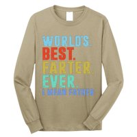 Worlds Best Farter I Mean Father Ever Fathers Day Long Sleeve Shirt