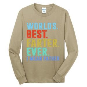 Worlds Best Farter I Mean Father Ever Fathers Day Tall Long Sleeve T-Shirt